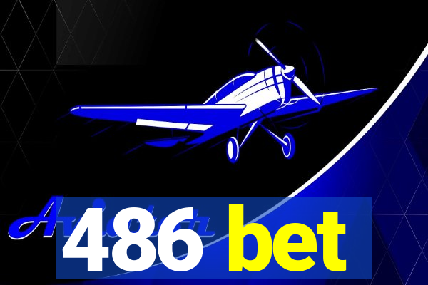 486 bet